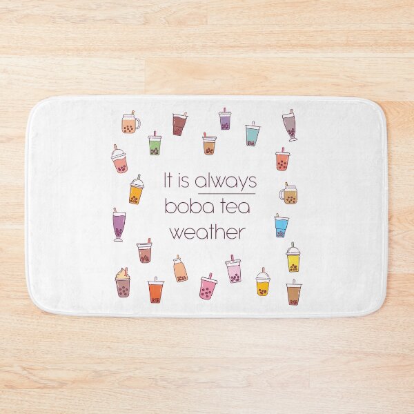 Item preview, It Is Always Boba Tea Weather designed and sold by Meme Economy.