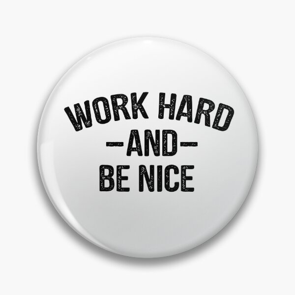 Item preview, Work Hard and Be Nice designed and sold by Profashionall.