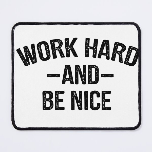 Item preview, Work Hard and Be Nice designed and sold by Profashionall.