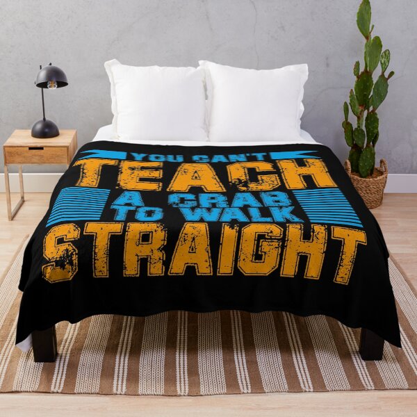 Item preview, You Can’t Teach A Crab To Walk Straight designed and sold by AuroraApparel.