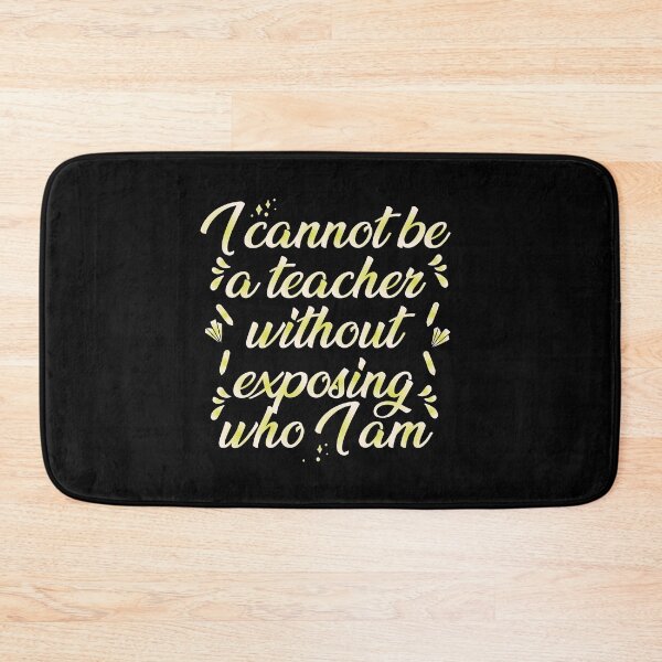 Item preview, I Cannot Be A Teacher Without Exposing Who I Am designed and sold by AuroraApparel.