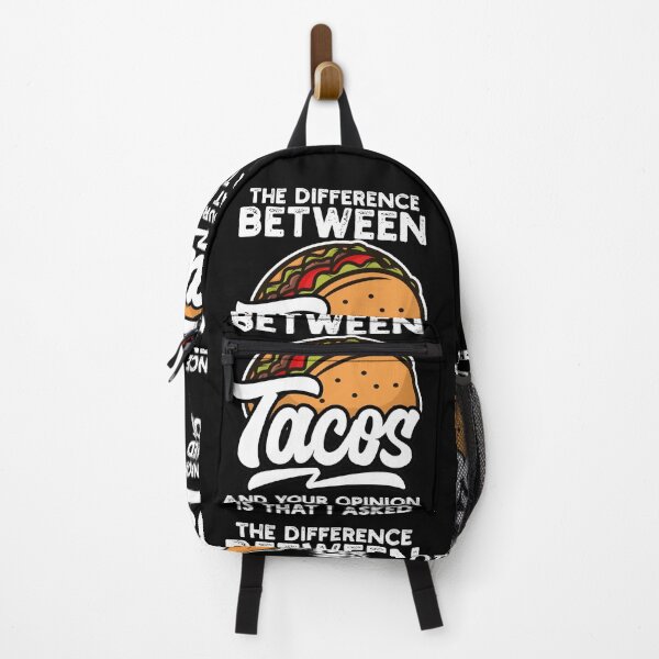 Item preview, The Difference Between Tacos And Your Opinion Foodies Quote designed and sold by LAXIR.