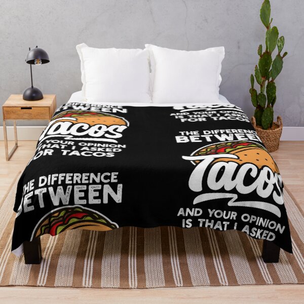 Item preview, The Difference Between Tacos And Your Opinion Foodies Quote designed and sold by LAXIR.