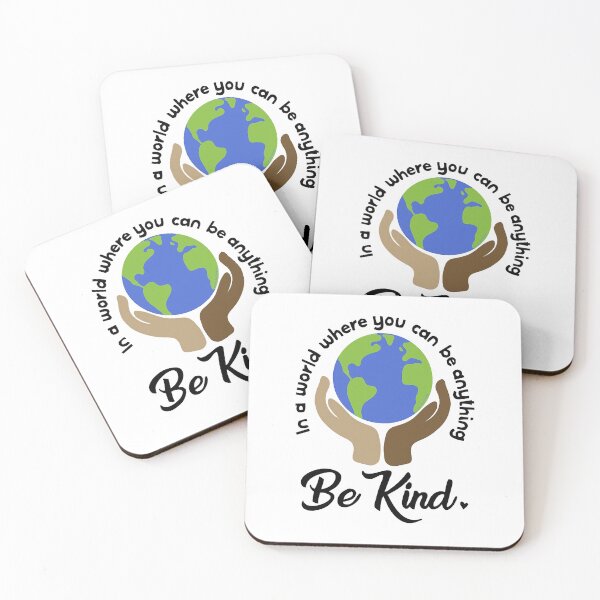 Item preview, BE KIND : in a world where you can be anything designed and sold by FunnySerious.