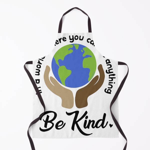 Item preview, BE KIND : in a world where you can be anything designed and sold by FunnySerious.