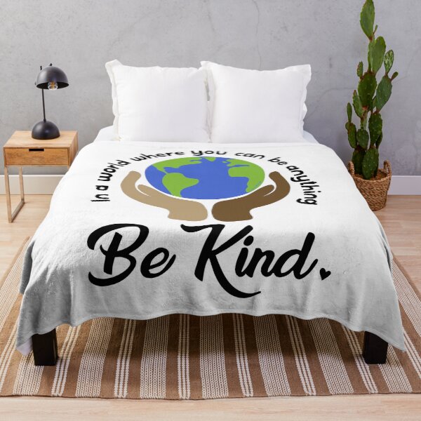 Item preview, BE KIND : in a world where you can be anything designed and sold by FunnySerious.