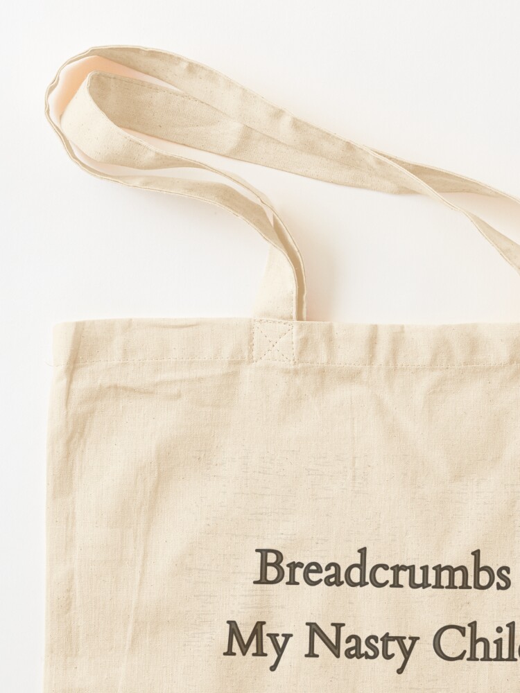 Alternate view of BREADCRUMBS FOR MY NASTY CHILDREN Merch Tote Bag