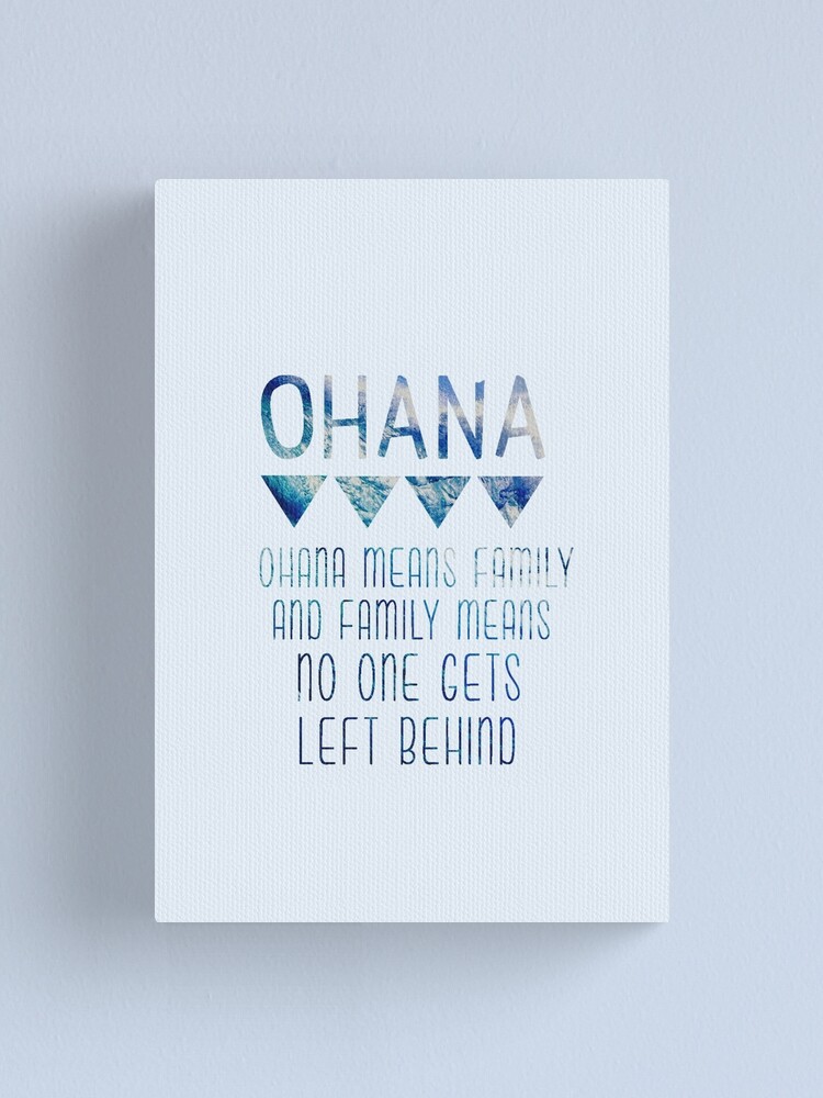 Impression Sur Toile Ohana Veut Dire Famille Par Tlcollins402 Redbubble