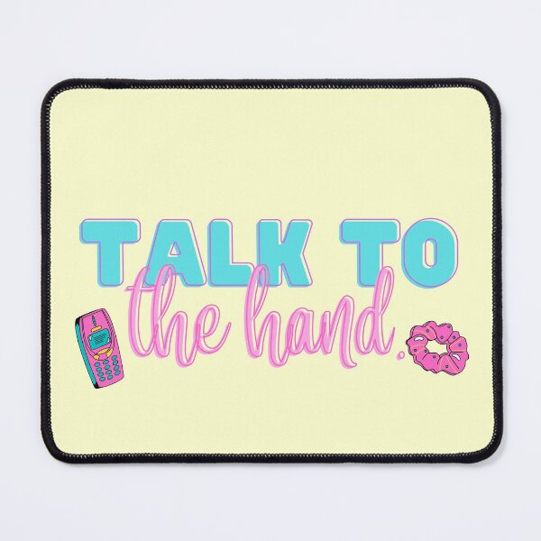 Item preview, 90's Nostalgia Talk to the Hand designed and sold by expatessentials.