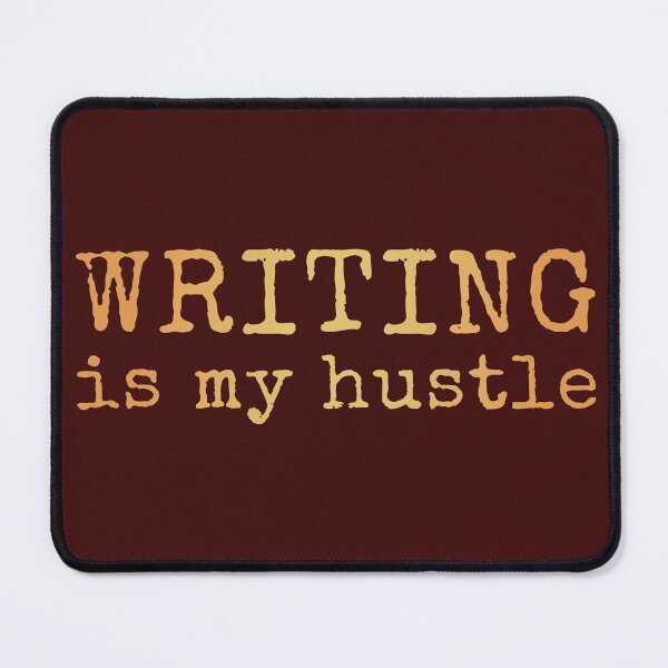 Item preview, Writing Is My Hustle - Cute Funny Design designed and sold by AscendMerch.