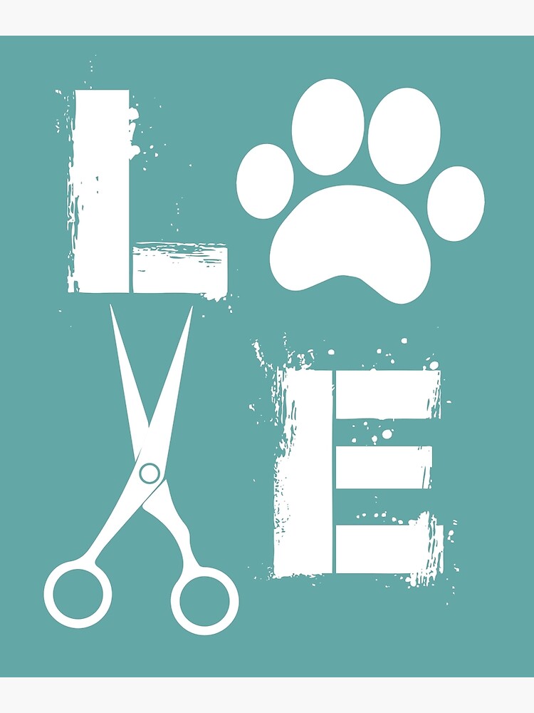 "Love Dogs Dog Groomer Paw Print Grooming" Poster by AlwaysAwesome