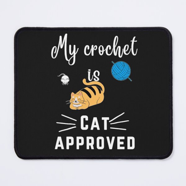 Item preview, My Crochet is CAT Approved fun gift for crochet artist designed and sold by rhodabear.