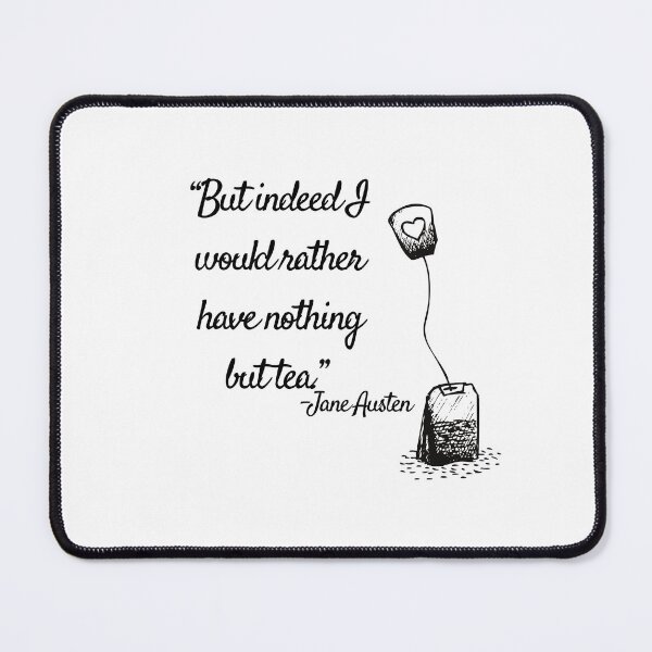 Item preview, But indeed I would rather have nothing but tea. designed and sold by rkates.