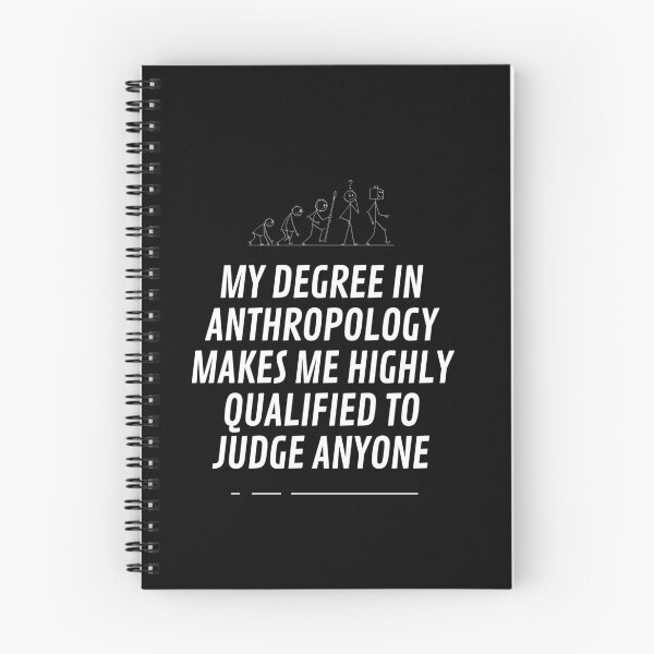 Item preview, My degree in  anthropology makes me highly qualified to judge anyone designed and sold by Matheus2001.