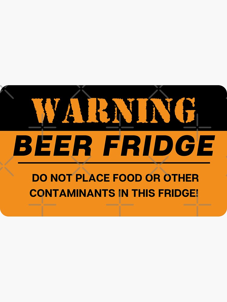 " Warning Beer Fridge Do not Place Food or Other Contaminants