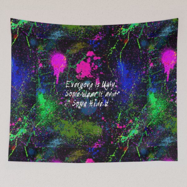 Item preview, Everyone Is Ugly Some Wear It and Some Hide It designed and sold by Lokis-Queen.