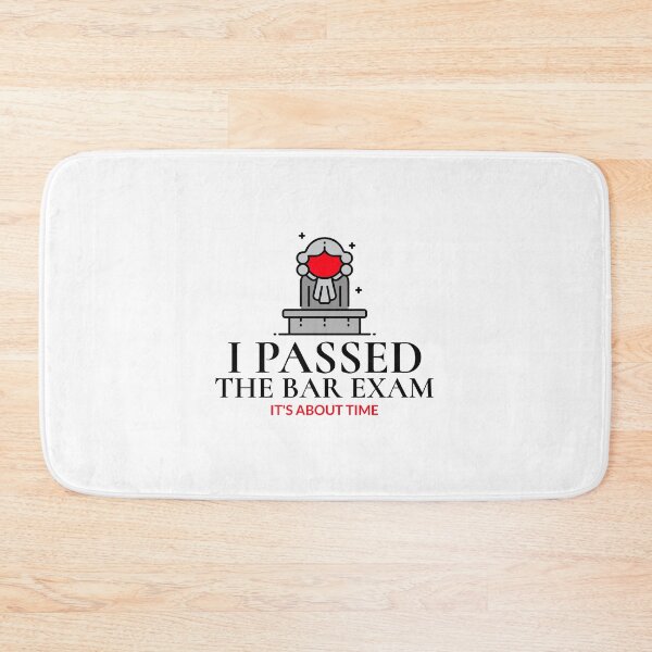 Item preview, I PASSED THE BAR EXAM "IT'S ABOUT TIME" YOU MADE IT GIFT designed and sold by BestCoolStuff.