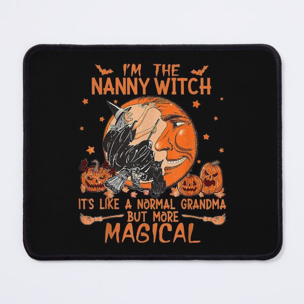 Item preview, Im Nanny Witch Like Normal Grandma Halloween designed and sold by sandyq55.