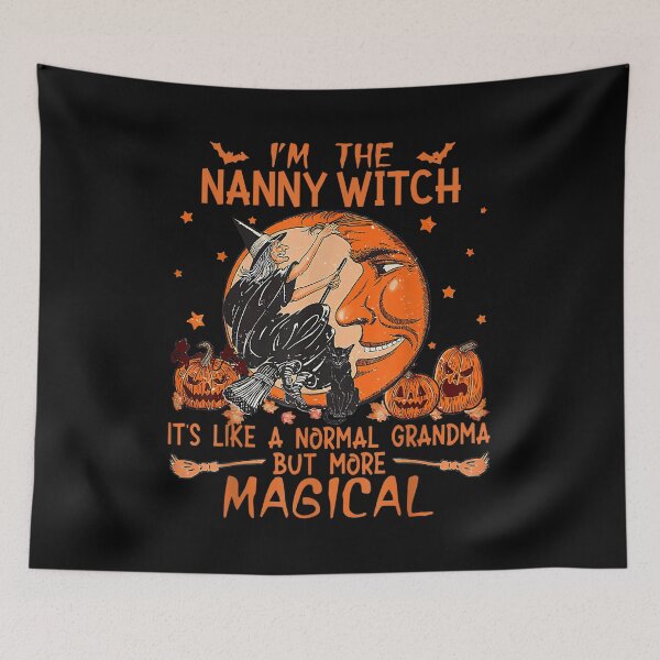 Item preview,  Im Nanny Witch Like Normal Grandma Halloween designed and sold by sandyq55.
