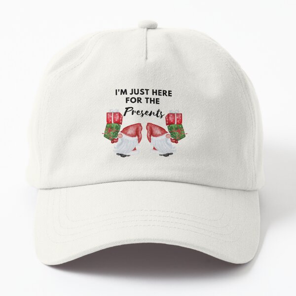 I'm just here for the presents! Dad Hat