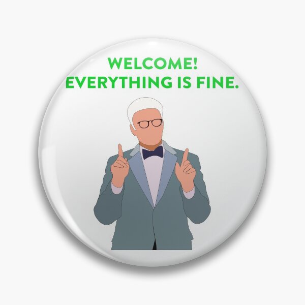 Item preview, Welcome. Everything Is Fine. designed and sold by Nevermoor.