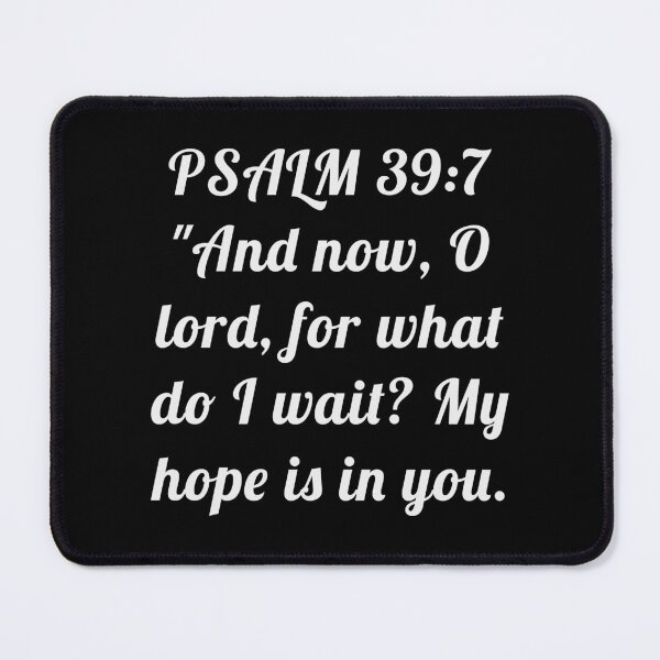 Item preview, And now O lord for what do I wait my hope is in you designed and sold by Seiya Kipgen.