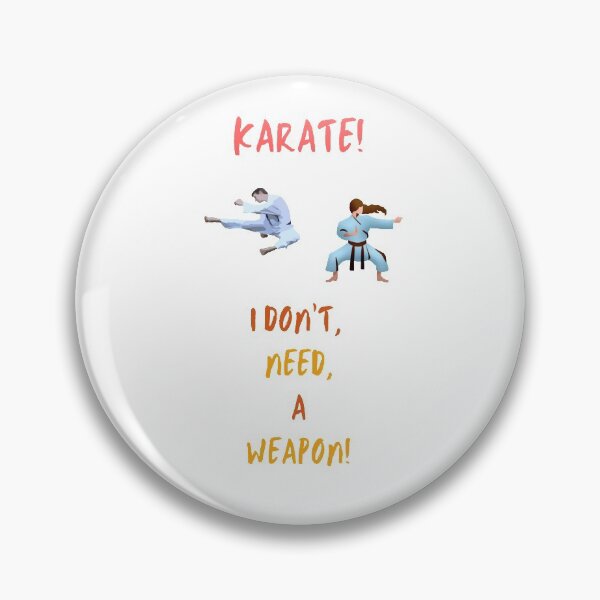 Item preview, Karate, I Don't Need A Weapon! designed and sold by Krispsm.