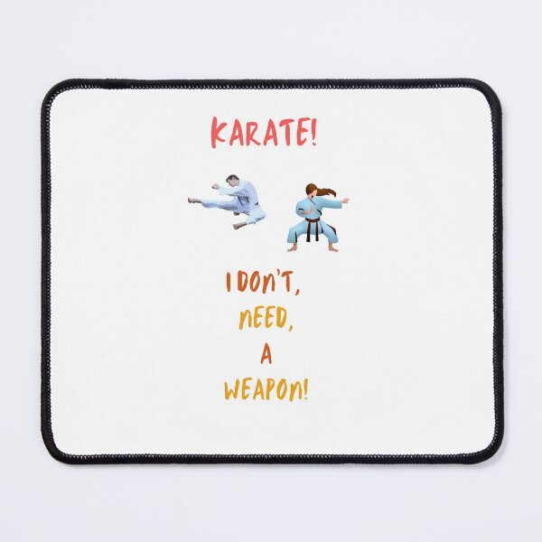 Item preview, Karate, I Don't Need A Weapon! designed and sold by Krispsm.