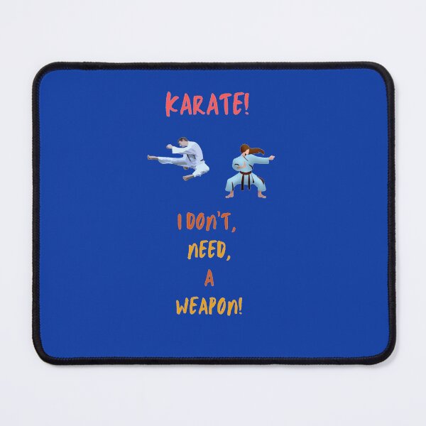 Item preview, Karate, I Don't Need A Weapon! designed and sold by Krispsm.