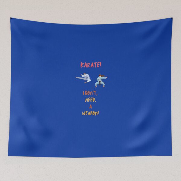 Item preview, Karate, I Don't Need A Weapon! designed and sold by Krispsm.