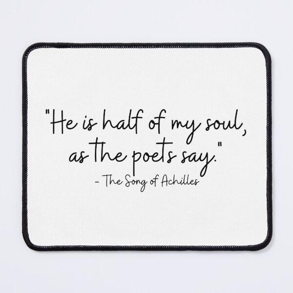 Item preview, He is half of my soul, as the poets say - The Song of Achilles designed and sold by GeKrayr.