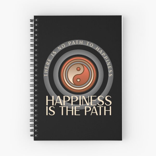 Item preview, There is no path to happiness, happiness is the path designed and sold by Studio-Sy.