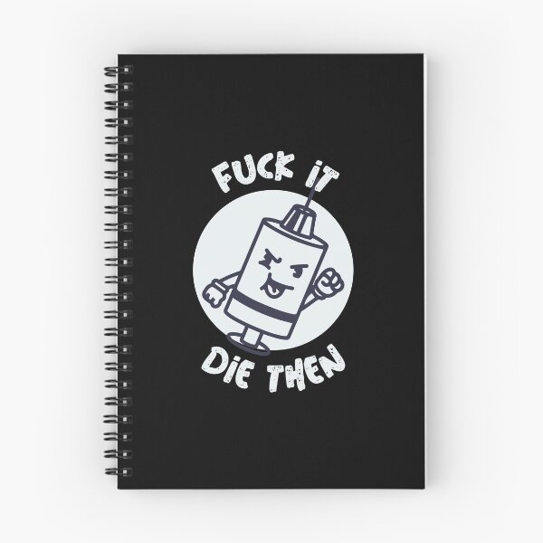 Item preview, Fuck it, Die then designed and sold by notasimp.