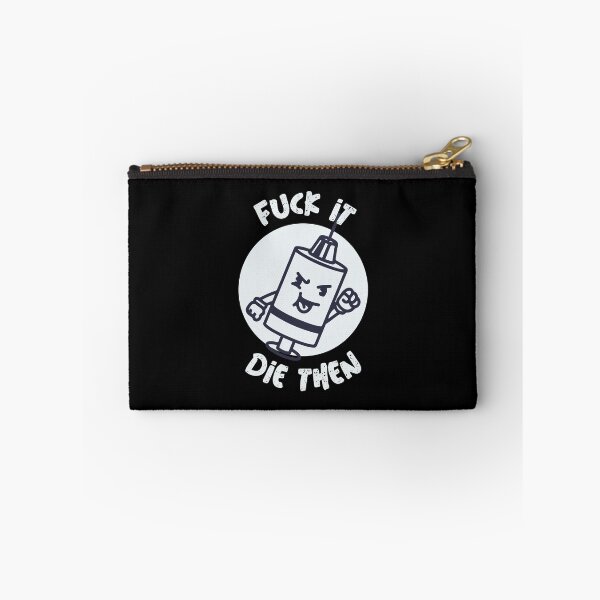 Item preview, Fuck it, Die then designed and sold by notasimp.