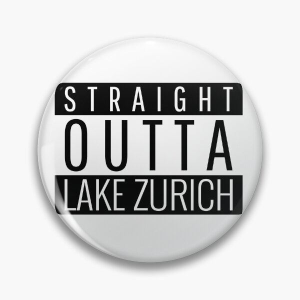 Item preview, Straight Outta Lake Zurich Illinois  designed and sold by Teelogic.