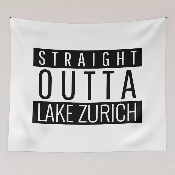 Item preview, Straight Outta Lake Zurich Illinois  designed and sold by Teelogic.