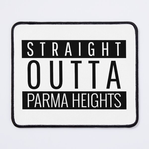 Item preview, Straight Outta Parma Heights Ohio  designed and sold by Teelogic.