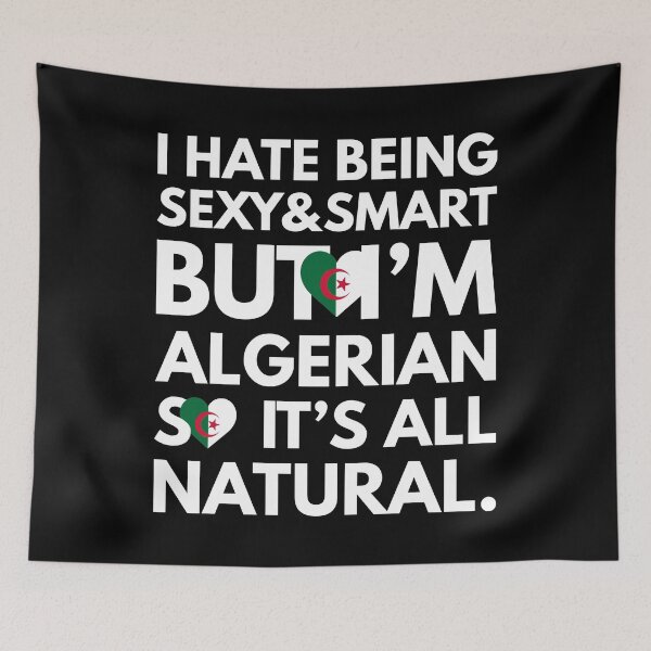 Artikelvorschau, Ich hasse es, sexy und intelligent zu sein, aber ich bin Algerier, es ist alles natürlich entworfen und verkauft von elhefe.