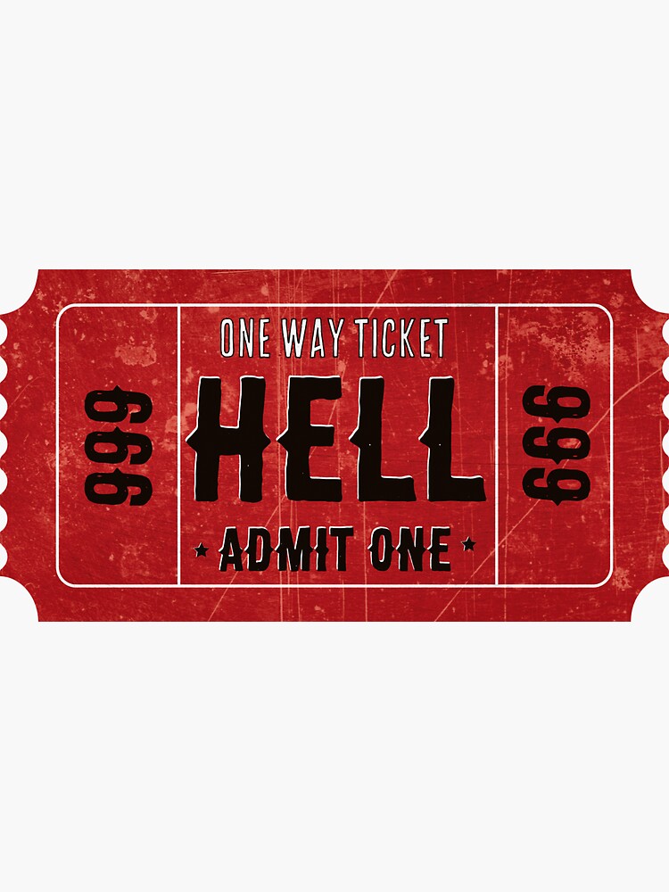 Ticket To Hell - Cool Funny Helmet Motorcycle Or Car Bumper by Bikerstickers