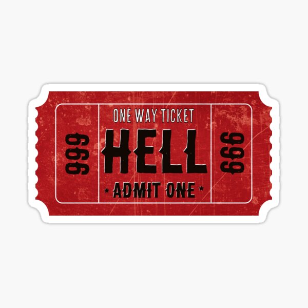 Ticket To Hell - Cool Funny Helmet Motorcycle Or Car Bumper Sticker