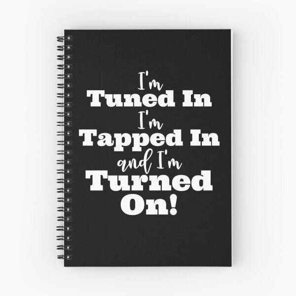 Item preview, Tuned in, Tapped in, and Turned on designed and sold by LoA-Lady.