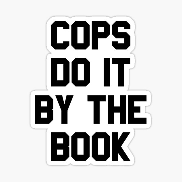 Halloween 4 Return of Michael Myers - COPS DO IT BY THE BOOK Sticker