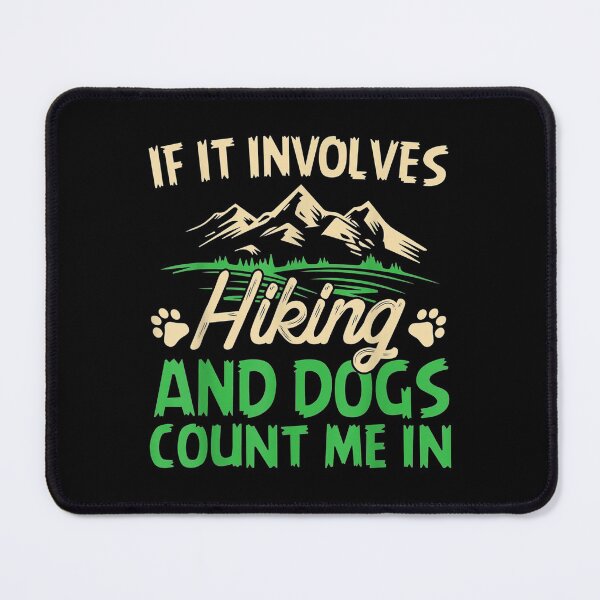 Item preview, Hiking Shirt If It Involves Hiking And Dogs Count me In designed and sold by EverettLacy.