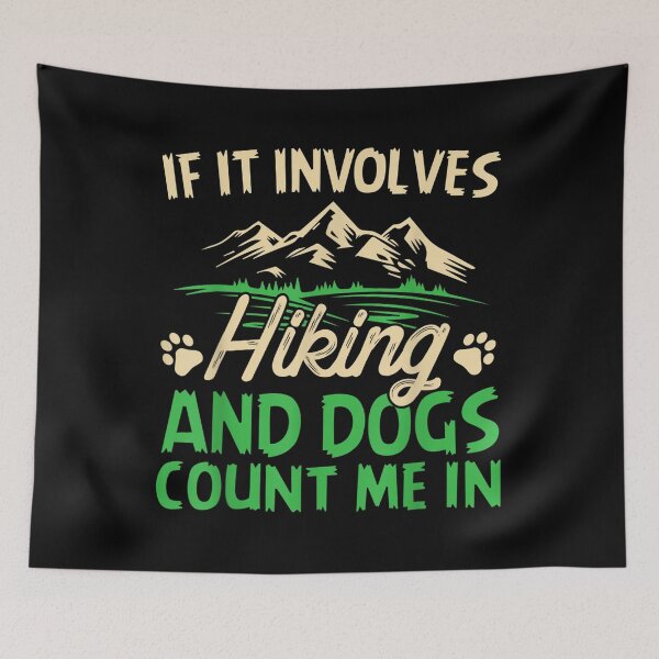Item preview, Hiking Shirt If It Involves Hiking And Dogs Count me In designed and sold by EverettLacy.