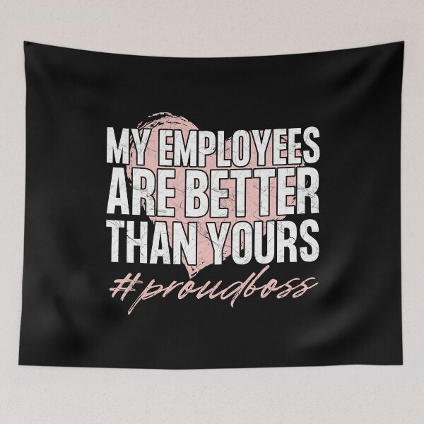 Item preview, My Employees Are Better Than Yours Cute Heart #proudboss designed and sold by modernfamgear.