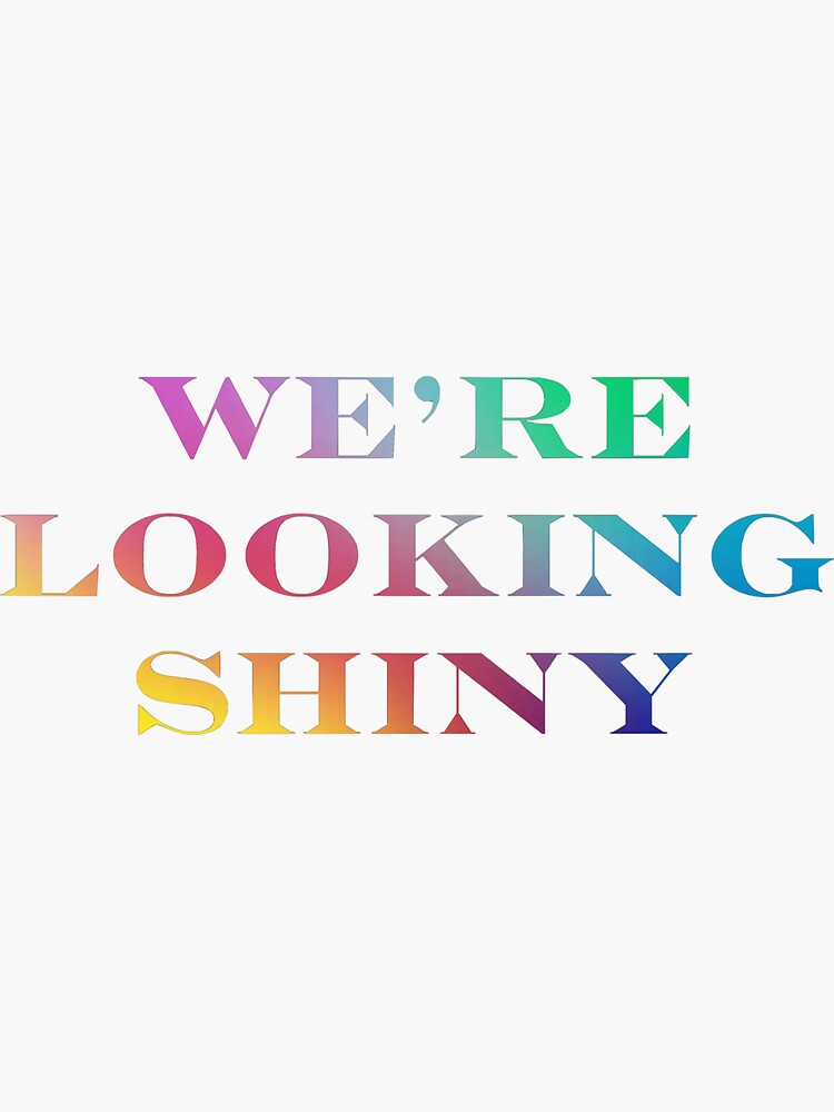 Thumbnail 3 of 3, Sticker, Firefly / Serenity "We're Looking Shiny" T-Shirt designed and sold by Rewatch-Podcast.