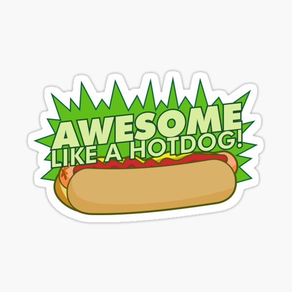 Awesome Like a Hot Dog Sticker