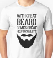 With Great Beard Comes Great Responsibility Unisex T-Shirt