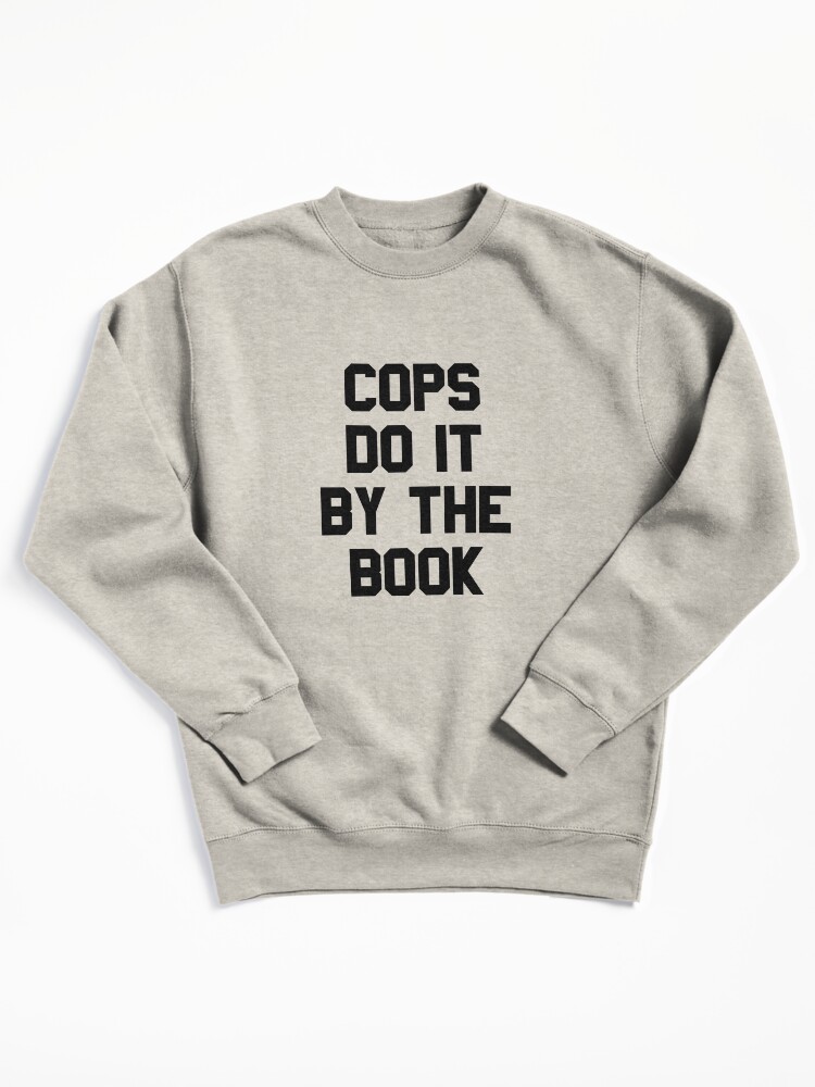 Thumbnail 2 of 7, Pullover Sweatshirt, Halloween 4 Return of Michael Myers - COPS DO IT BY THE BOOK designed and sold by Rewatch-Podcast.