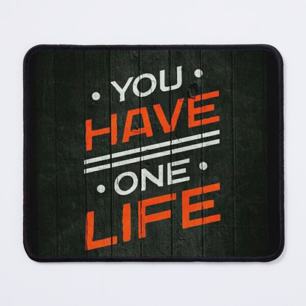 Item preview, YOU HAVE ONE LIFE.. designed and sold by Rpc409chandana.